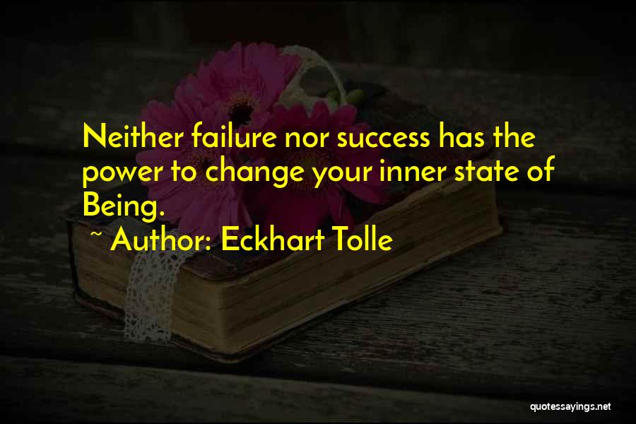 Failure To Change Quotes By Eckhart Tolle