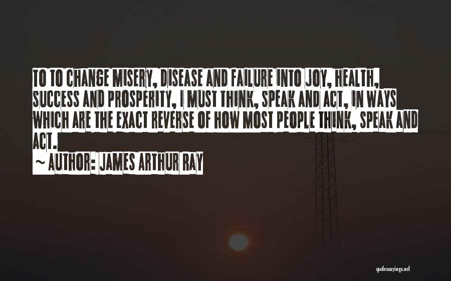 Failure To Change Quotes By James Arthur Ray