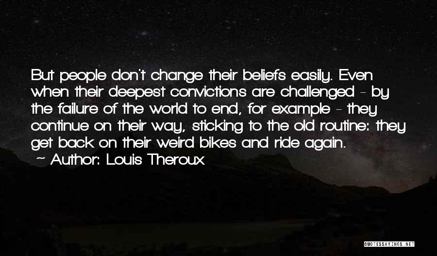 Failure To Change Quotes By Louis Theroux