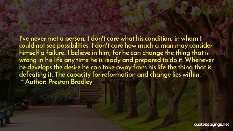 Failure To Change Quotes By Preston Bradley