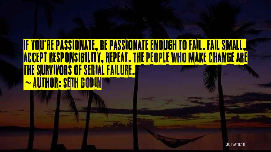 Failure To Change Quotes By Seth Godin