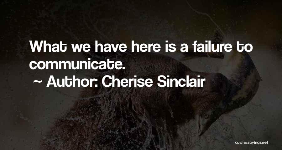 Failure To Communicate Quotes By Cherise Sinclair