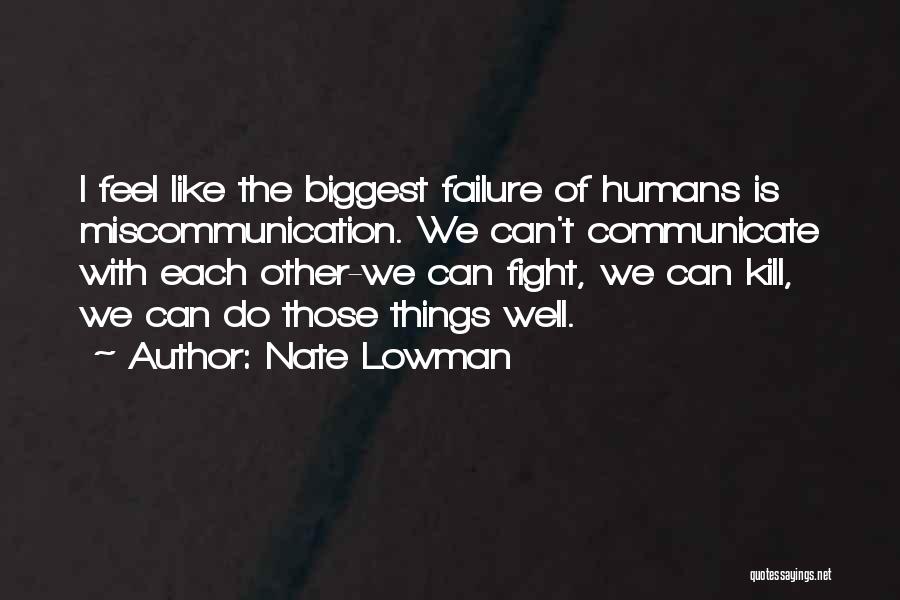 Failure To Communicate Quotes By Nate Lowman