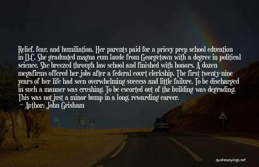 Failure To Get An Education Quotes By John Grisham