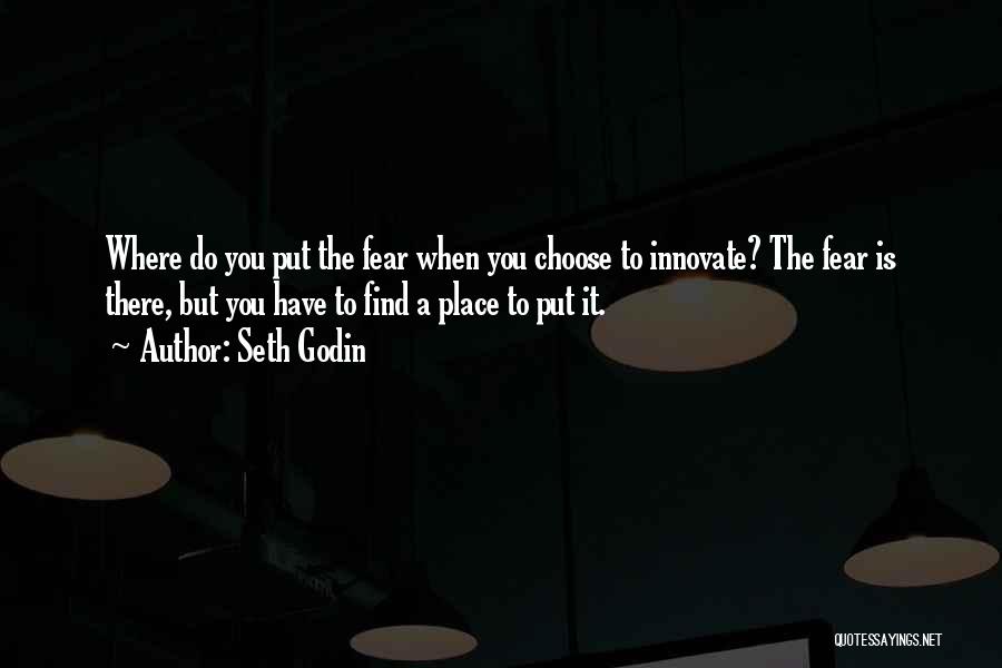 Failure To Innovate Quotes By Seth Godin