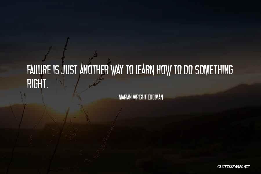 Failure To Learn Quotes By Marian Wright Edelman Failure To Learn Quotes By Marian Wright Edelman