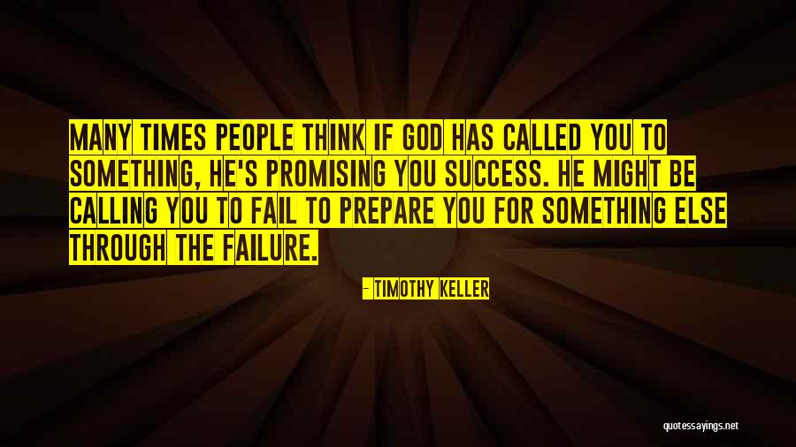 Failure To Prepare Quotes By Timothy Keller Failure To Prepare Quotes By Timothy Keller