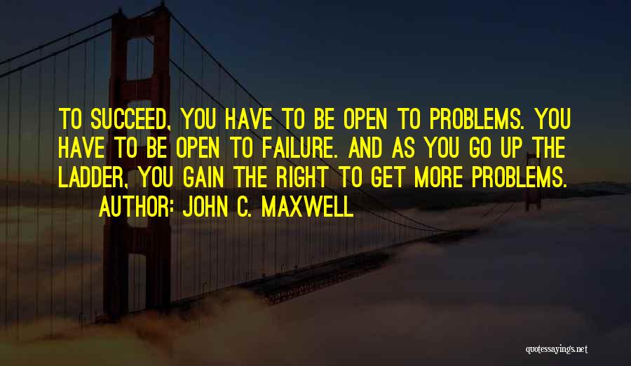 Failure To Succeed Quotes By John C. Maxwell