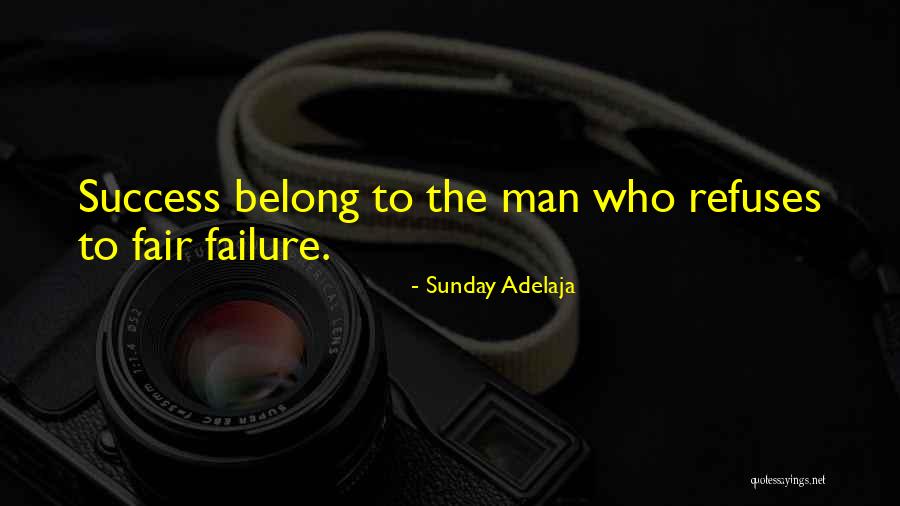 Failure To Success Quotes By Sunday Adelaja Failure To Success Quotes By Sunday Adelaja