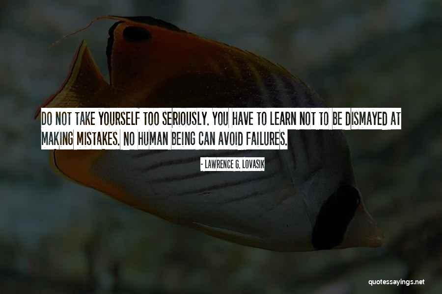 Failures And Mistakes Best Quotes By Lawrence G. Lovasik Failures And Mistakes Best Quotes By Lawrence G. Lovasik