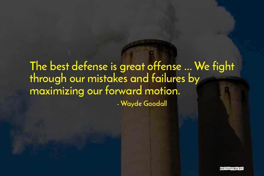 Failures And Mistakes Best Quotes By Wayde Goodall Failures And Mistakes Best Quotes By Wayde Goodall