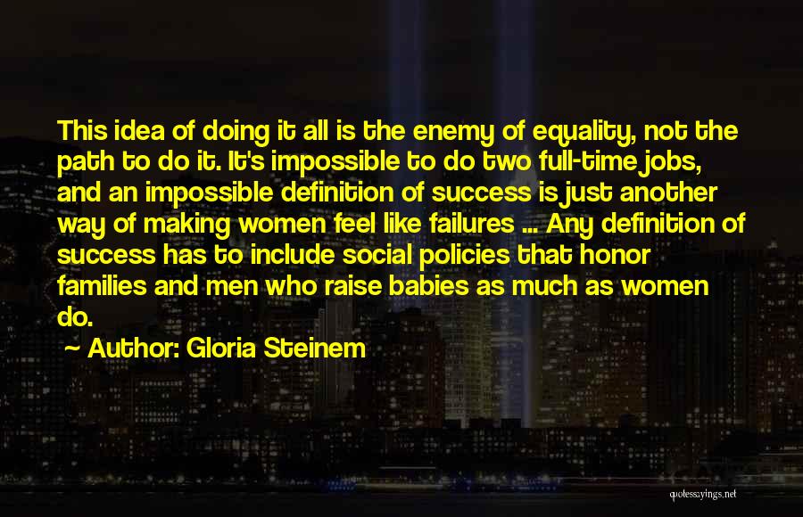 Failures And Success Quotes By Gloria Steinem