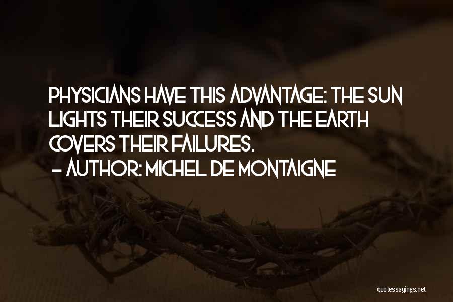 Failures And Success Quotes By Michel De Montaigne