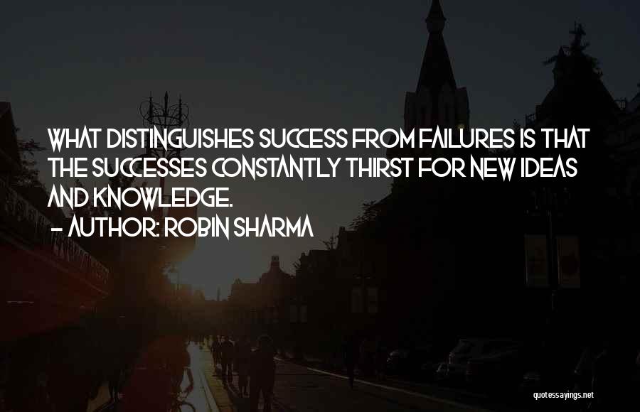 Failures And Success Quotes By Robin Sharma