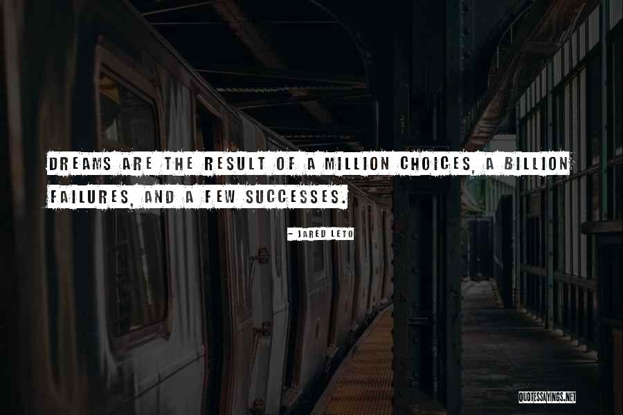 Failures And Successes Quotes By Jared Leto