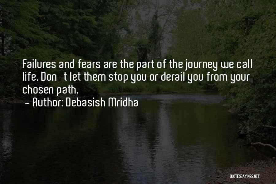 Failures Are Part Of Life Quotes By Debasish Mridha