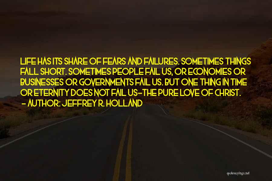 Failures In Love Quotes By Jeffrey R. Holland
