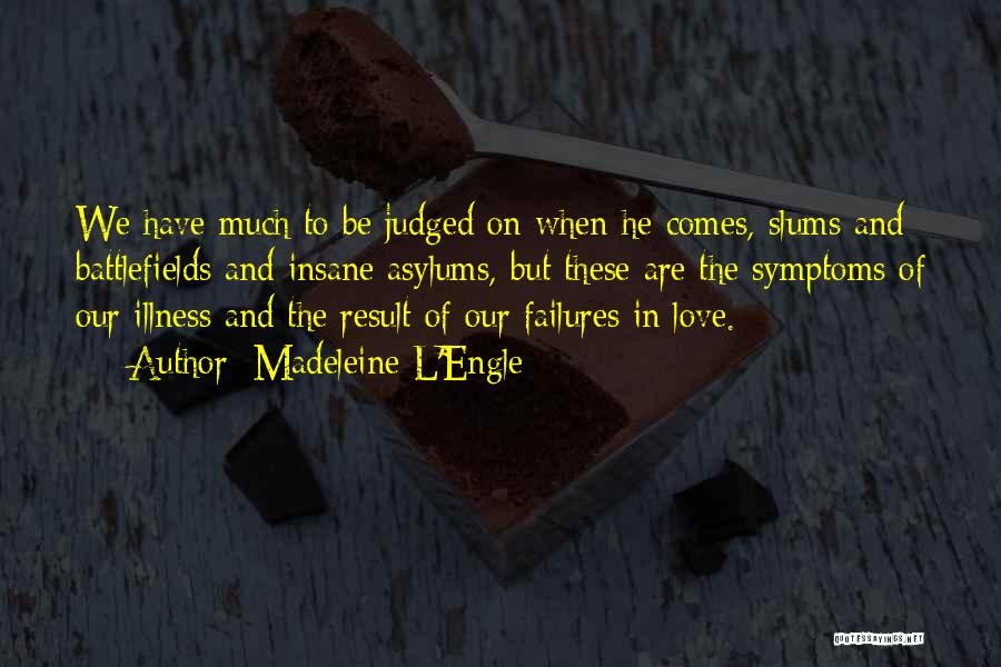 Failures In Love Quotes By Madeleine L'Engle