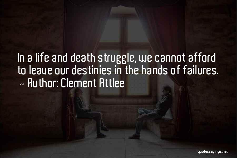 Failures Of Life Quotes By Clement Attlee