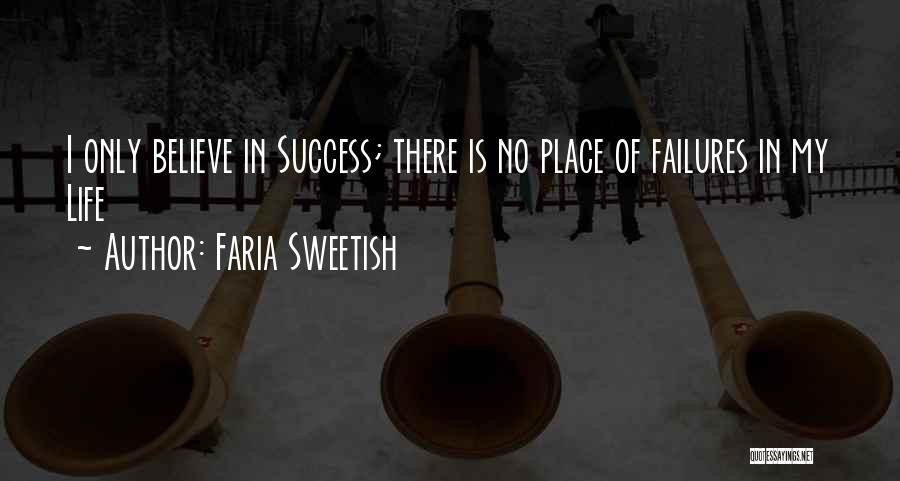 Failures Of Life Quotes By Faria Sweetish