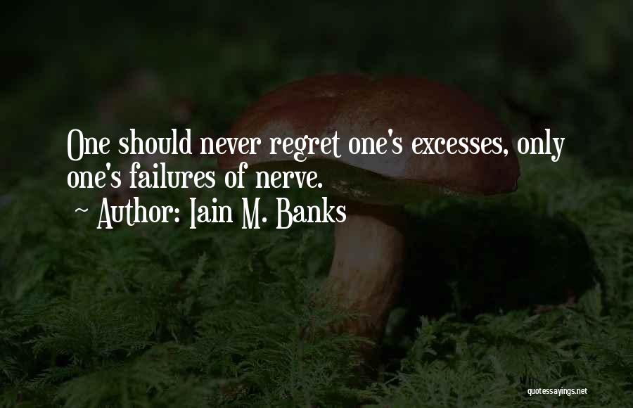 Failures Of Life Quotes By Iain M. Banks