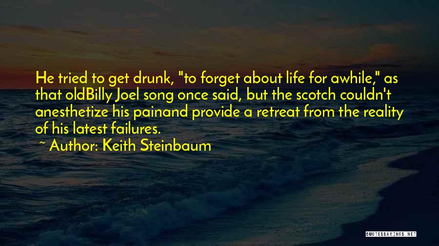 Failures Of Life Quotes By Keith Steinbaum