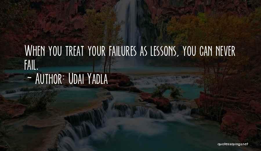 Failures Of Life Quotes By Udai Yadla