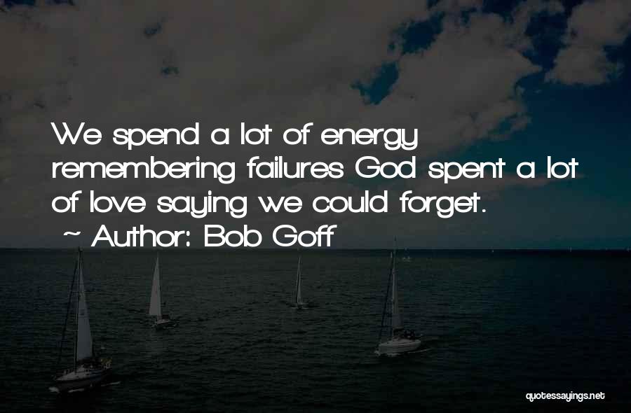 Failures Of Love Quotes By Bob Goff