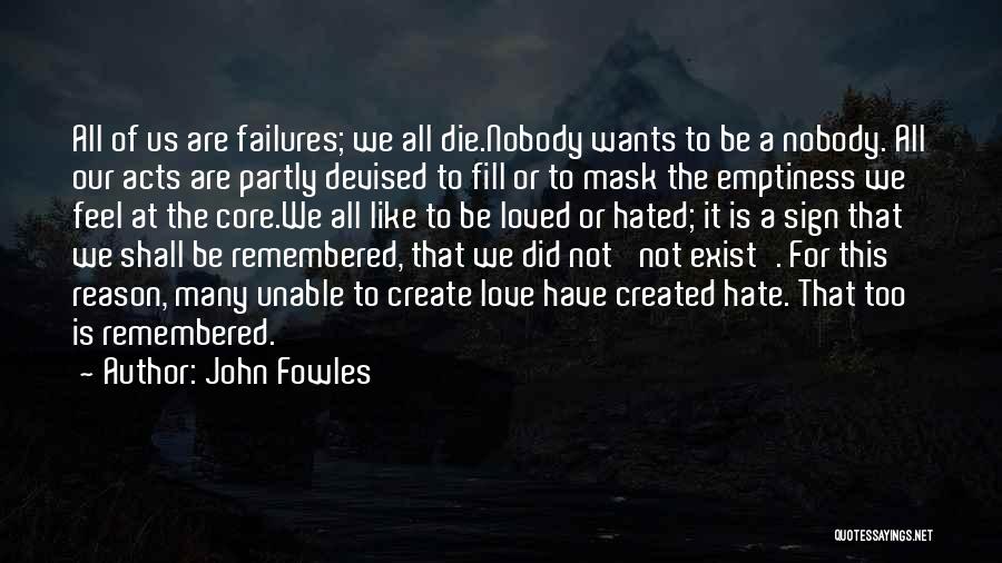 Failures Of Love Quotes By John Fowles