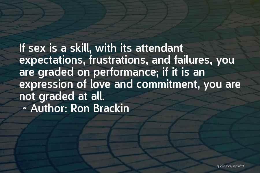 Failures Of Love Quotes By Ron Brackin