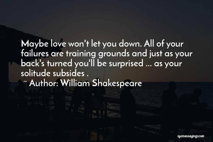 Failures Of Love Quotes By William Shakespeare