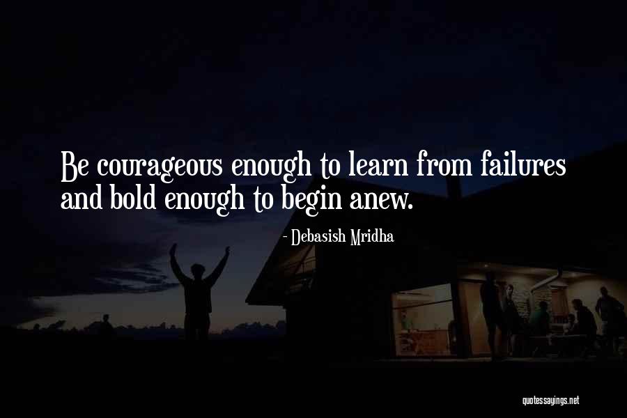 Failures Quotes Quotes By Debasish Mridha Failures Quotes Quotes By Debasish Mridha