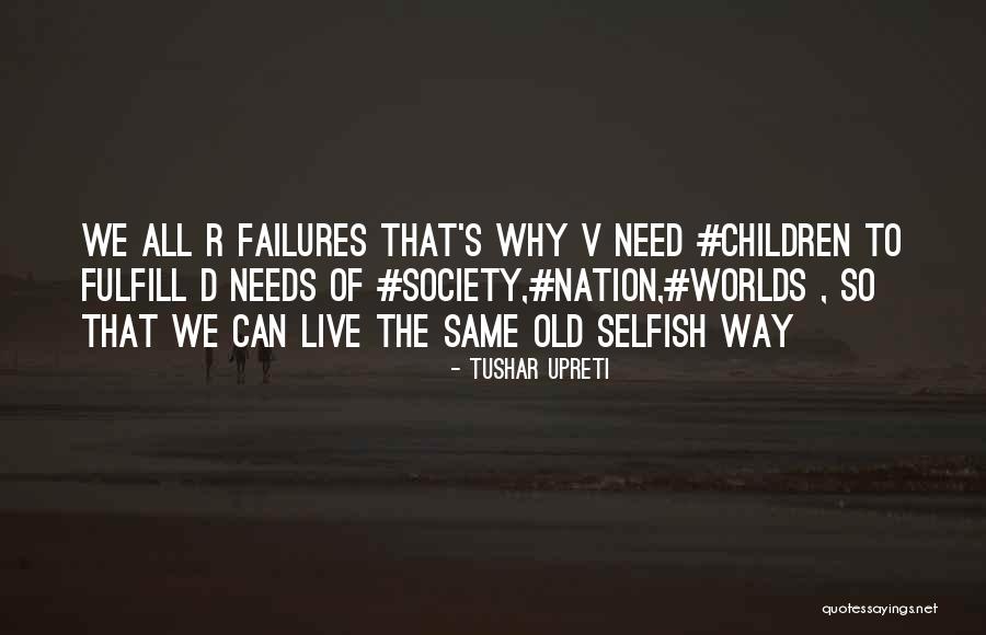 Failures Quotes Quotes By Tushar Upreti Failures Quotes Quotes By Tushar Upreti