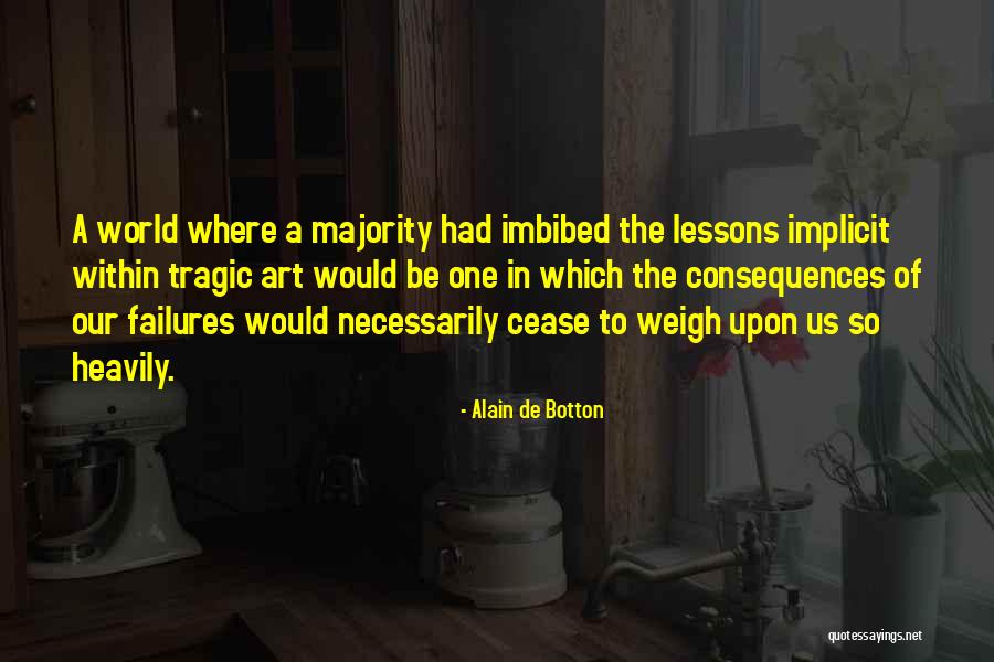 Failures To Lessons Quotes By Alain De Botton Failures To Lessons Quotes By Alain De Botton