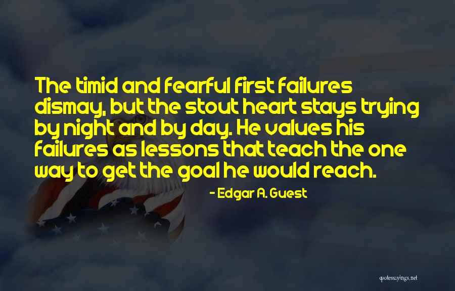 Failures To Lessons Quotes By Edgar A. Guest Failures To Lessons Quotes By Edgar A. Guest
