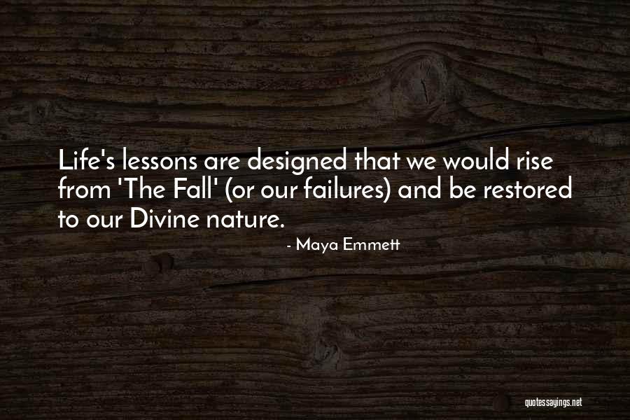 Failures To Lessons Quotes By Maya Emmett Failures To Lessons Quotes By Maya Emmett