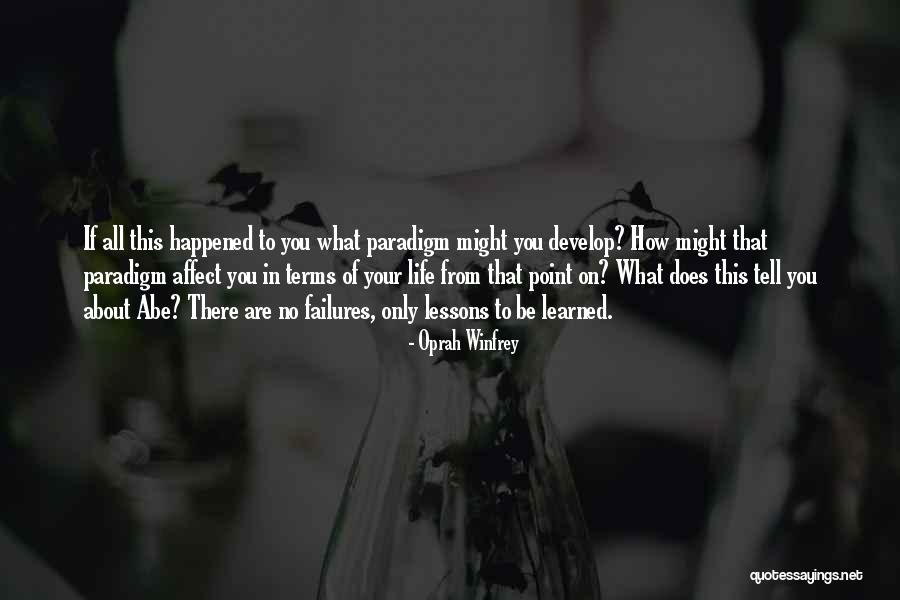 Failures To Lessons Quotes By Oprah Winfrey Failures To Lessons Quotes By Oprah Winfrey