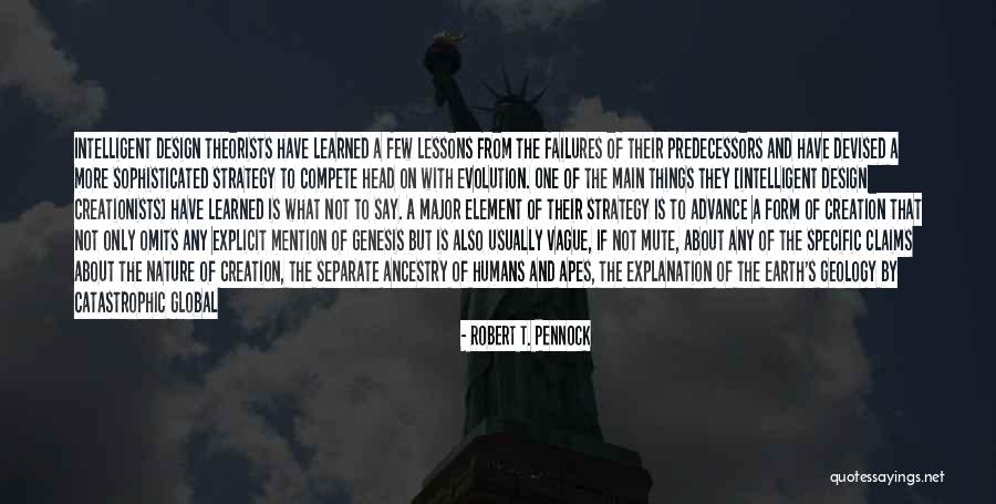 Failures To Lessons Quotes By Robert T. Pennock Failures To Lessons Quotes By Robert T. Pennock