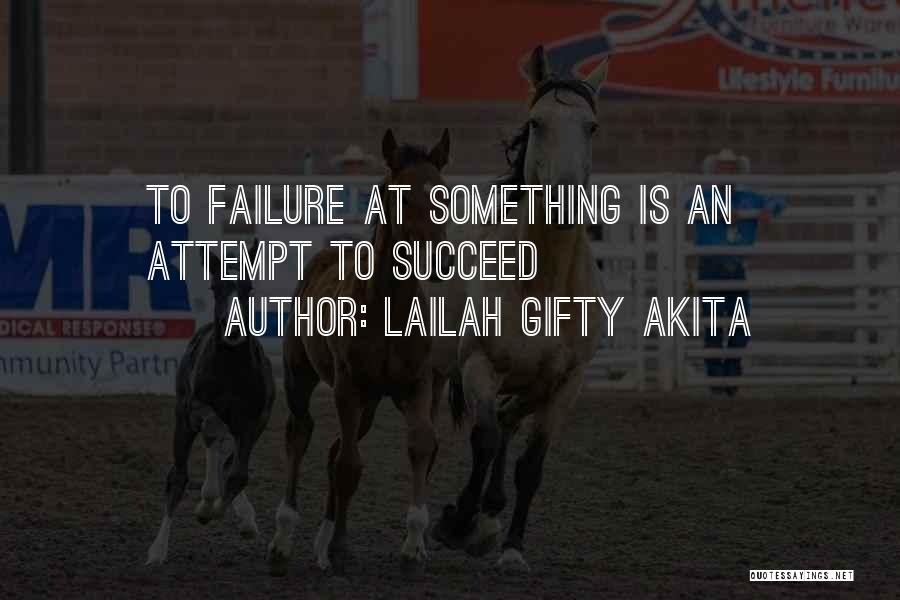 Failures To Success Quotes By Lailah Gifty Akita