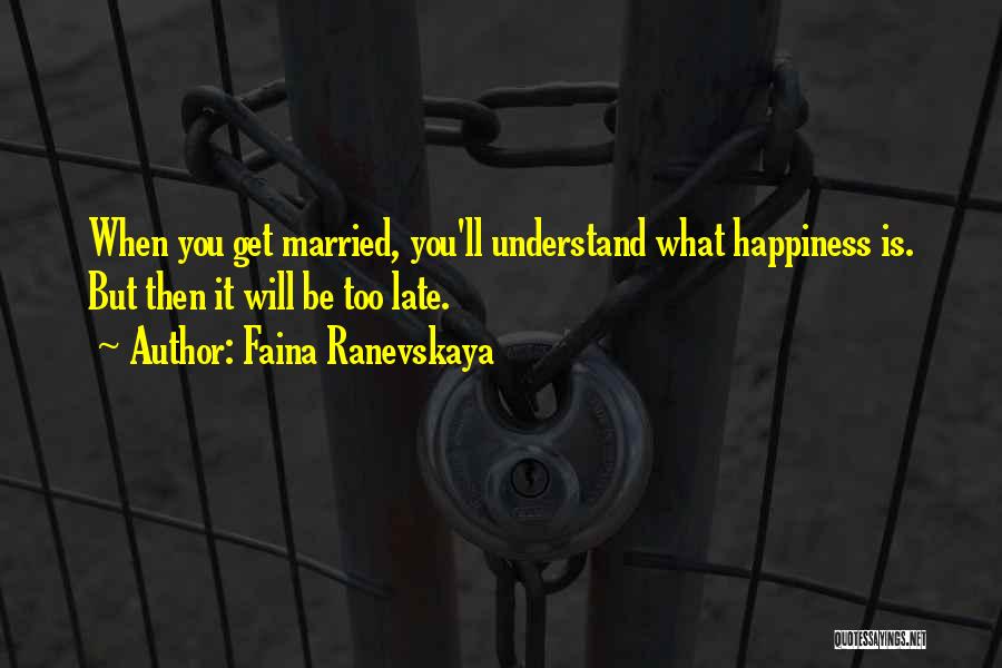 Faina Ranevskaya Quotes 2199929