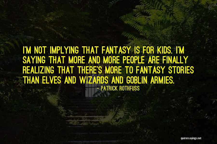 Fainaru Brothers Quotes By Patrick Rothfuss Fainaru Brothers Quotes By Patrick Rothfuss