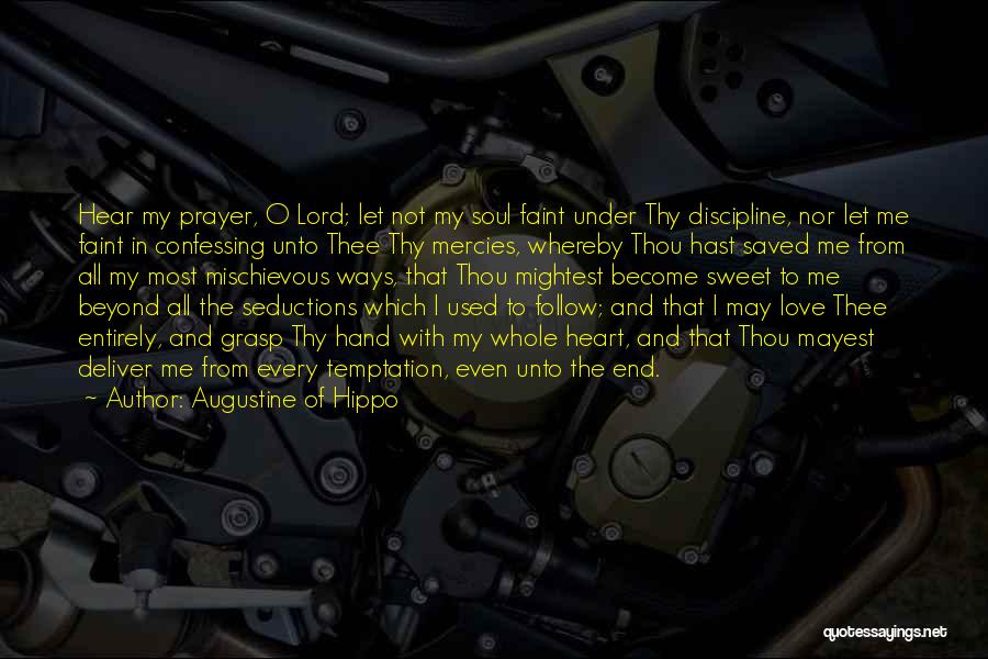 Faint Heart Quotes By Augustine Of Hippo