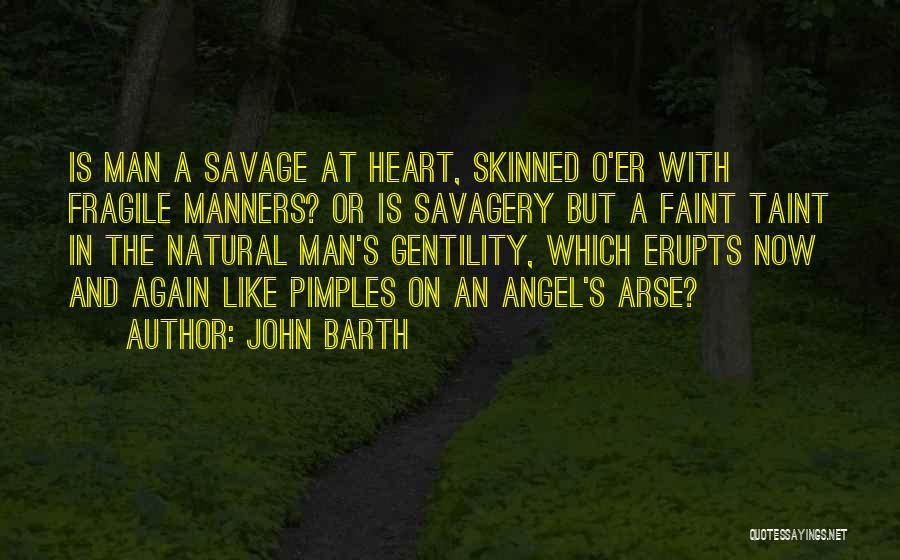 Faint Heart Quotes By John Barth