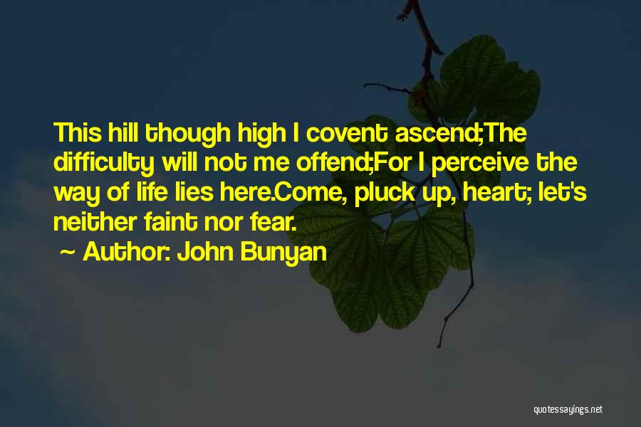 Faint Heart Quotes By John Bunyan