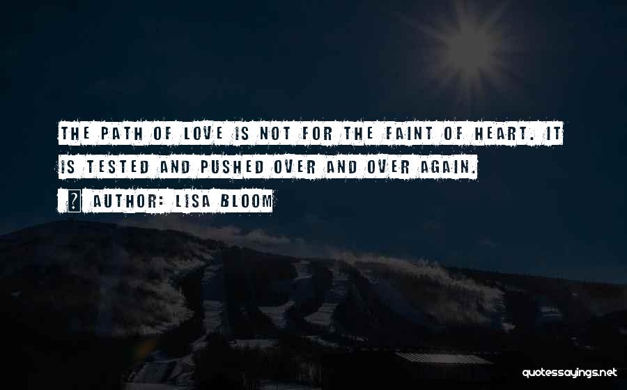 Faint Heart Quotes By Lisa Bloom