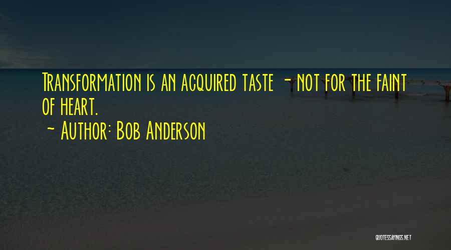 Faint Quotes By Bob Anderson