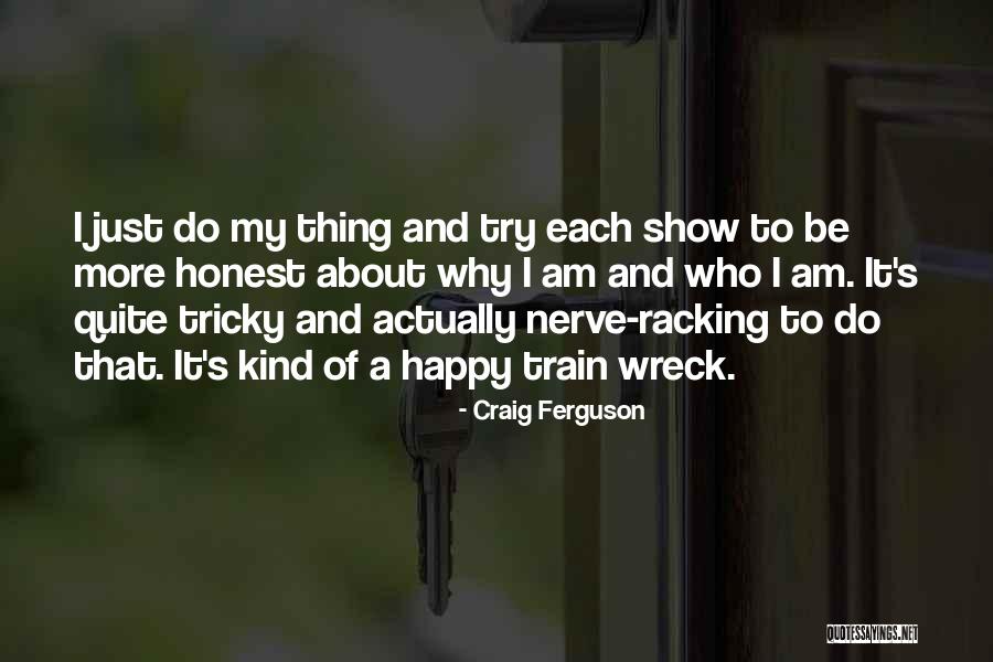 Fainters On Carnival Rides Quotes By Craig Ferguson Fainters On Carnival Rides Quotes By Craig Ferguson