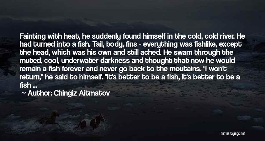 Fainting Quotes By Chingiz Aitmatov