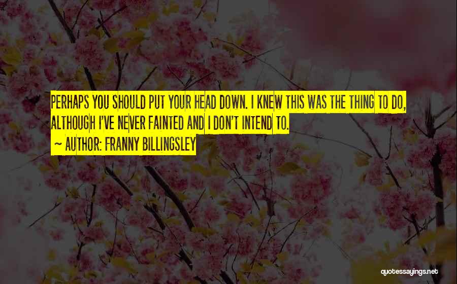Fainting Quotes By Franny Billingsley