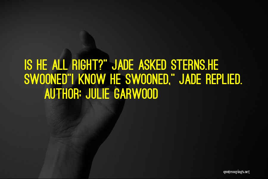 Fainting Quotes By Julie Garwood